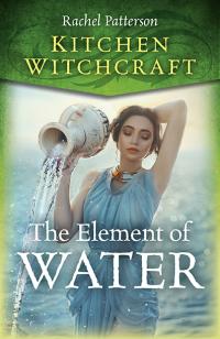 Kitchen Witchcraft - The Element of Water